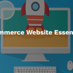 eCommerce Website Essentials