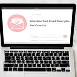 Abandon Cart Email Examples You Can Use