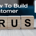 How To Build Customer Trust
