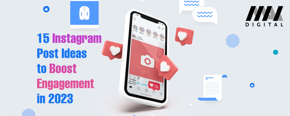 15 Instagram Post Ideas to Boost Engagement in 2023