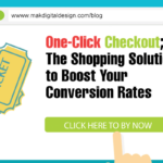 One-Click Checkout; The Shopping Solution to Boost Your Conversion Rates