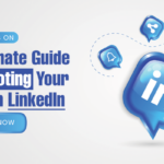 The Ultimate Guide to Promoting Your Brand on LinkedIn