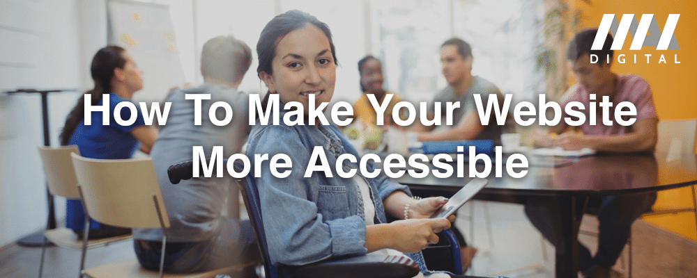 How To Make Your Website More Accessible