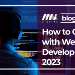 How to Get Started with Web Development in 2023