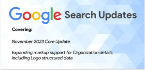 Unraveling the Latest Google Search Updates: November 2023 Core Update and Expanded Markup Support