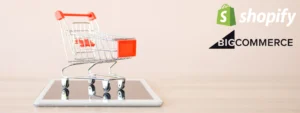 Shopify or BigCommerce: Which Scales Better?